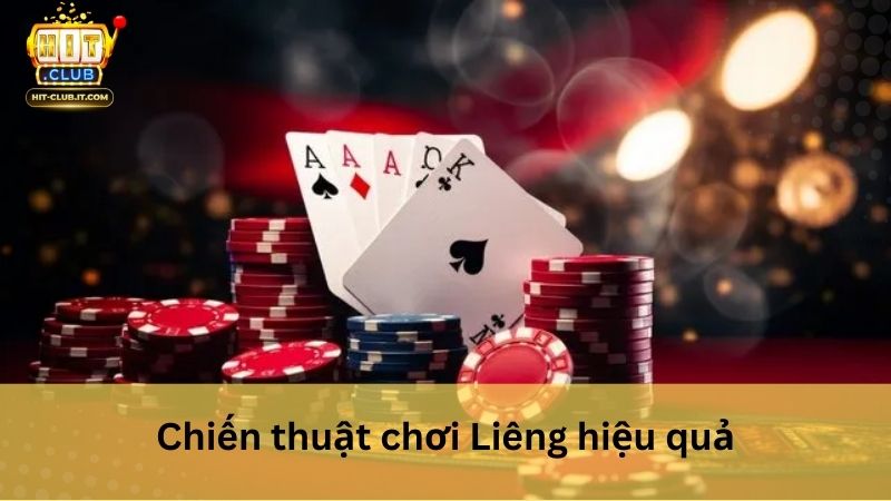 Chiến thuật chơi Liêng hiệu quả