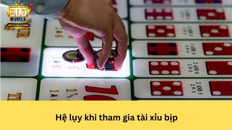 Hệ lụy khi tham gia tài xỉu bịp