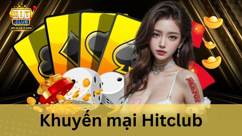 Khuyến mãi Hitclub