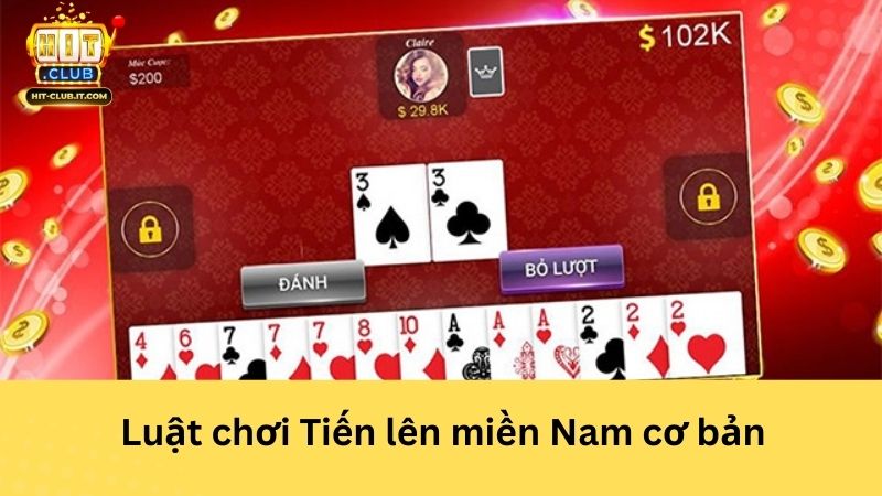 Luật chơi Tiến lên miền Nam cơ bản