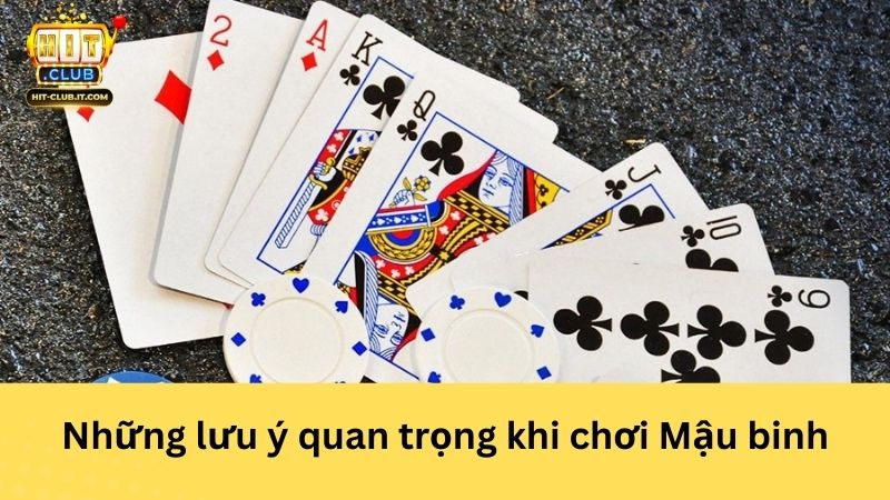 Những lưu ý quan trọng khi chơi Mậu binh