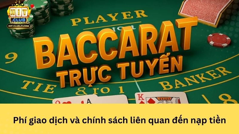 Phí giao dịch và chính sách liên quan đến nạp tiền