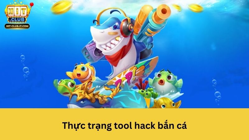 Thực trạng tool hack bắn cá