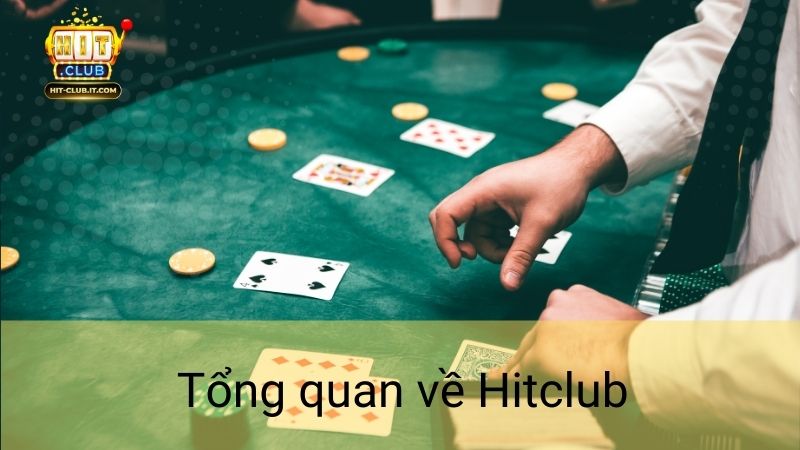 Tổng quan về Hitclub