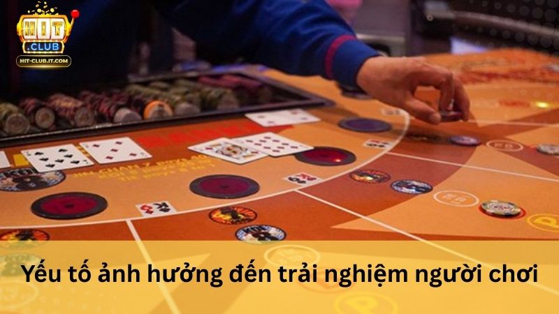 Yếu tố ảnh hưởng đến trải nghiệm người chơi